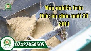 Máy nghiền trộn thức ăn chăn nuôi 3A - SĐT: 02422050505