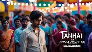 Tanhai: Ek Awaaz Andar Se | A Honey Hardeep Film | Hindi Short Movie 2024