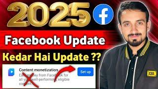 Facebook 2025 Update | Kedar Hai New Update | Facebook Content Monetization