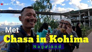 Met Chasa in Kohima || Nagaland Vlog Episode 3