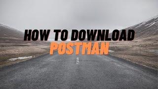 How to Download Postman for Mac in 2022!