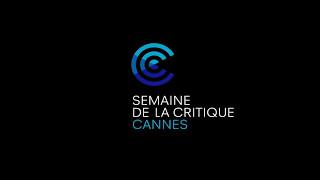 Bande Annonce de la Semaine de la Critique 2017