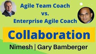 How do they work together?  Agile Team Coach and Enterprise Agile Coach #agileCoachingToolbox