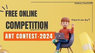 Free Online Competition 2024 || Art Contest 2024