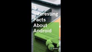 3 Interesting Facts About Android - #shorts