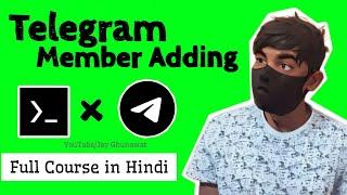 Telegram Members Adding By Termux 2023  | Full Course in Hindi | How to add Real Member In Telegram