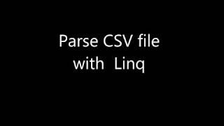 How to  Parse CSV from Linq