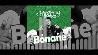 Bonane by Master b shako official audio, DN DESIGN