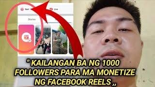 Kailangan ba ng 1000 followers sa facebook reels para ma monetize