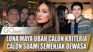 LUNA MAYA UBAH CALON KRITERIA SUAMI IDAMAN, BENARKAH SEMAKIN DEWASA BUTUHNYA INI ? - GO SPOT