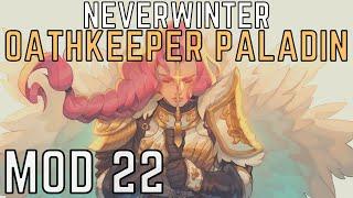 NEW Neverwinter MOD 22 Oathkeeper Paladin Build