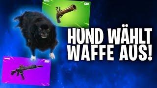 HUND WÄHLT FORTNITE WAFFE...CHALLENGE!  | Fortnite: Battle Royale