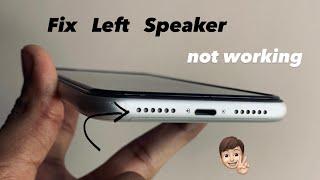 iPhone Left Speaker not working - Fixed 