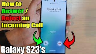 Galaxy S23's: How to ANSWER / REJECT an Incoming Call