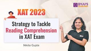 XAT 2023 | Strategy to Tackle Reading Comprehension | XAT 2023 Preparation Strategy | BYJU'S