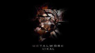 Mikal - Metalwork (Full Album Stream)