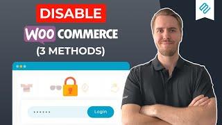 How to Temporarily Disable WooCommerce (3 Easy Ways)