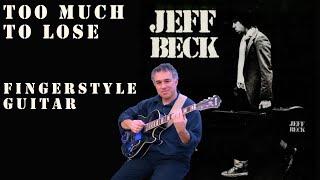 Too Much to Lose, Jeff Beck, Jan Hammer, Fingerstyle Guitar #jeffbeck