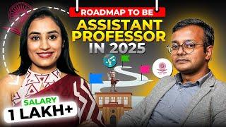 Roadmap to become Assistant Professor in 2025 | Is NET enough?