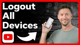 How To Sign Out Of YouTube Account On All Devices
