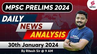 MPSC Current Affairs - 30th January 2024 | MPSC Rajyaseva & Combine Group B/C Prelims 2024 | Ritesh