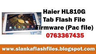 Haier HL810G Tab Flash File Firmware Pac file