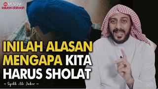 Inilah Alasan Mengapa Manusia Harus Shalat | Dokumentasi Ceramah Syekh Ali Jaber