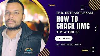 IIMC Entrance Exam: Learn How to Crack It !