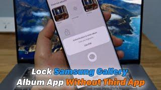 How To Lock Samsung Gallery Album App Without Third App