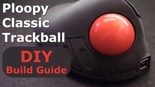 How to Build an Open-Source 3D-Printed Trackball (That Lasts Forever) | Ploopy Classic DIY Guide