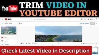 Trim Video in YouTube Editor | How to Trim Video Easily in YouTube in 2022