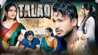 Talaq || A Emotional Love Story || VARUN SAHU