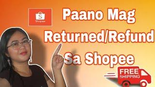 HOW TO RETURNED/REFUND ITEM IN SHOPEE.FREE SHIPPING.