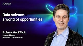 Data Science – a world of opportunities – Open Day 2020 | Monash University