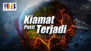 Kajian Tematik - Kiamat Pasti Terjadi