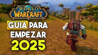 GUÍA DEFINITIVA para empezar en WoW en 2025 (World of Warcraft)