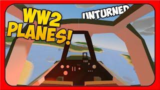 Unturned  WW2 PLANES!