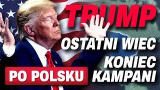 TRUMP: TO OSTATNI WIEC - KONIEC KAMPANII!