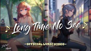 NEW English Song [2024]  Long Time No See (Official Lyric Video) - JUNI Music | Friendship