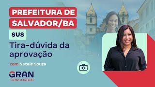 Concurso Prefeitura de Salvador | SUS: Tira-dúvida da aprovação