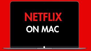 Download Netflix on Mac, MacBook Pro and Air Using Safari browser