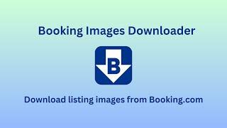 How to bulk download Booking.com images in 2025