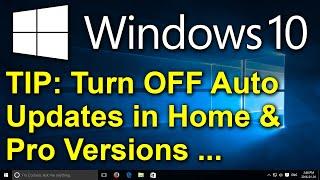 ️ Windows 10 Tip - Turn off Automatic Updates Permanently - Home and Pro Versions of Windows