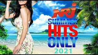 NRJ SUMMER HITS ONLY 2021 THE BEST MUSIC 2021 NEW