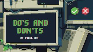 My Personal Do's and Don'ts of Pixel art! (How I make pixel art!)