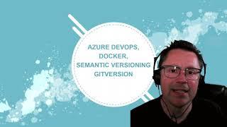 Semantic Versioning, Docker and Azure Devops