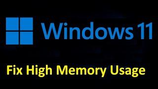 How To Fix High Memory/RAM Usage In Windows 11