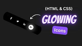 GLOWING SOCIAL MEDIA ICONS USING HTML & CSS || B CODER