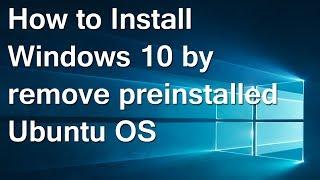 Windows Tutorial | Windows 10 installation by removing preinstalled Ubuntu | Windows 10 installation