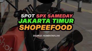 SPOT ORDERAN SPX SAMEDAY SHOPEEFOOD JAKARTA TIMUR TERBARU 2024